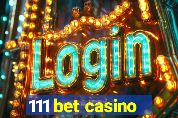 111 bet casino